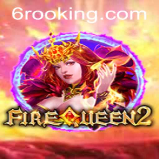 Mastering FireQueen2: An In-Depth Look at the Exciting New Game Featuring Rooking